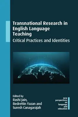 Nadnárodný výskum vo vyučovaní anglického jazyka: kritické postupy a identity - Transnational Research in English Language Teaching: Critical Practices and Identities