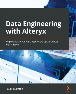 Data Engineering with Alteryx: Pomoc dátovým inžinierom pri uplatňovaní postupov DataOps s Alteryxom - Data Engineering with Alteryx: Helping data engineers apply DataOps practices with Alteryx