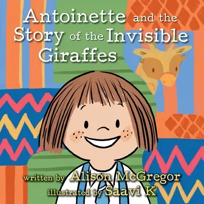 Antoinette a príbeh neviditeľných žiráf - Antoinette and the Story of the Invisible Giraffes