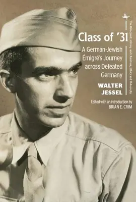 Trieda '31: Cesta nemecko-židovského migranta naprieč porazeným Nemeckom - Class of '31: A German-Jewish migr's Journey Across Defeated Germany