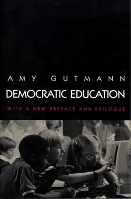 Demokratické vzdelávanie: Revidované vydanie - Democratic Education: Revised Edition