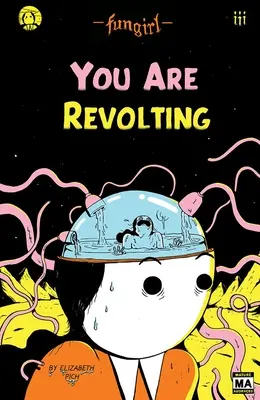 Fungirl: Ste revoltujúci - Fungirl: You Are Revolting