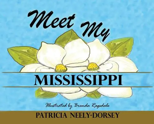 Zoznámte sa s mojou Mississippi: Rozšírené vydanie - Meet My Mississippi: Expanded Edition