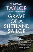 Hrob shetlandského námorníka - Záhady shetlandskej plavby - Grave of a Shetland Sailor - The Shetland Sailing Mysteries