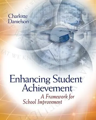 Zlepšovanie výsledkov žiakov: Rámec pre zlepšovanie školy - Enhancing Student Achievement: A Framework for School Improvement