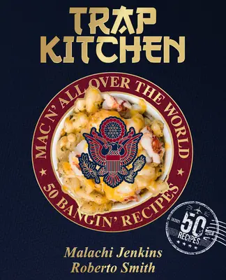 Kuchyňa s pascami: Po celom svete: (Soul Food Cooking Recepty) - Trap Kitchen: Mac N' All Over the World: Mac N' Cheese (Soul Food Cooking Recipes)