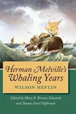 Veľrybárske roky Hermana Melvilla - Herman Melville's Whaling Years