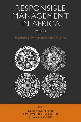 Zodpovedný manažment v Afrike, 1. diel: Tradície zásadového podnikania - Responsible Management in Africa, Volume 1: Traditions of Principled Entrepreneurship
