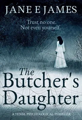 The Butcher's Daughter (Mäsiarkova dcéra): Mäsiar: Napínavý psychologický triler - The Butcher's Daughter: A Tense Psychological Thriller
