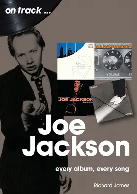 Joe Jackson: Každý album, každá pieseň - Joe Jackson: Every Album Every Song