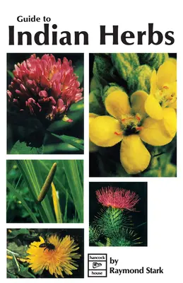 Sprievodca pôvodnými bylinami: Severnej Ameriky: sprievodca po liečivých rastlinách Severnej Ameriky - Guide to Indigenous Herbs: Of North America