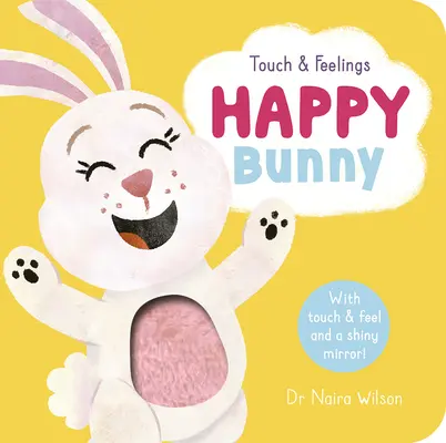 Dotyk a pocity: Šťastný zajačik - Touch and Feelings: Happy Bunny