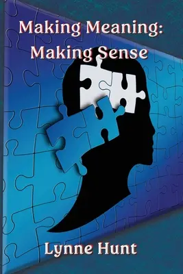 Vytváranie významu: Vytváranie zmyslu - Making Meaning: Making Sense