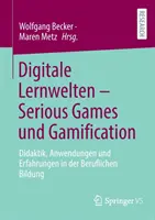 Digitale Lernwelten - Serious Games Und Gamification (Digitálne svetové hry a gamifikácia): Hamification: Didaktik, Anwendungen Und Erfahrungen in Der Beruflichen Bildung - Digitale Lernwelten - Serious Games Und Gamification: Didaktik, Anwendungen Und Erfahrungen in Der Beruflichen Bildung