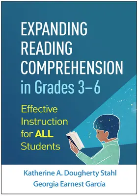Rozšírenie čítania s porozumením v triedach 3-6: Efektívna výučba pre všetkých žiakov - Expanding Reading Comprehension in Grades 3-6: Effective Instruction for All Students