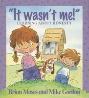 Hodnoty: Hodnoty: Ja som to nebol! - Učíme sa o úprimnosti - Values: It Wasn't Me! - Learning About Honesty