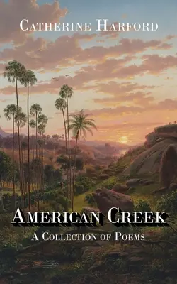 Americký potok: A Collection of Poems: A Collection of Poems - American Creek: A Collection of Poems