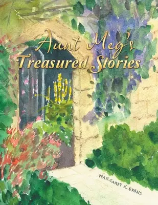 Cenné príbehy tety Meg - Aunt Meg's Treasured Stories