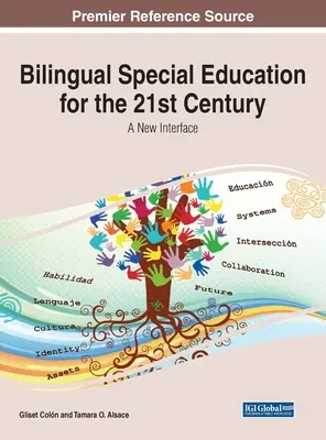 Bilingválne špeciálne vzdelávanie pre 21. storočie: Nové rozhranie - Bilingual Special Education for the 21st Century: A New Interface