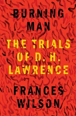 Horiaci muž: H. Lawrencea - Burning Man: The Trials of D. H. Lawrence