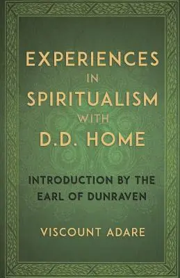 Skúsenosti so špiritizmom s D. D. Homeom - Experiences in Spiritualism with D D Home