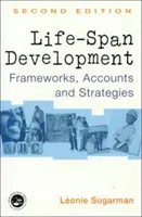 Vývoj v priebehu života: Rámce, účty a stratégie - Life-Span Development: Frameworks, Accounts and Strategies