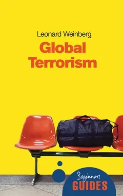 Globálny terorizmus: Sprievodca pre začiatočníkov - Global Terrorism: A Beginner's Guide