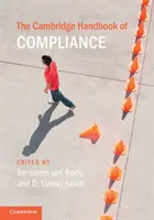Cambridge Handbook of Compliance - The Cambridge Handbook of Compliance
