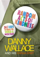 Náhodné skutky láskavosti - 365 spôsobov, ako urobiť svet krajším - Random Acts Of Kindness - 365 Ways to Make the World a Nicer Place