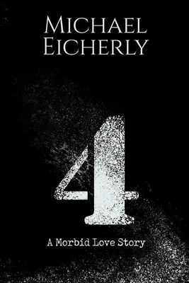 4: Morbídny príbeh lásky - 4: A Morbid Love Story