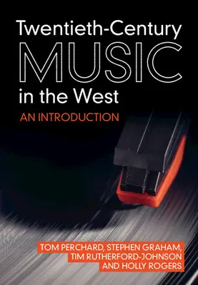 Hudba dvadsiateho storočia na Západe: Vychádzka zo storočia dvadsiateho storočia: úvod - Twentieth-Century Music in the West: An Introduction