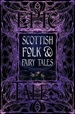 Škótske ľudové a rozprávkové príbehy: Epické príbehy - Scottish Folk & Fairy Tales: Epic Tales
