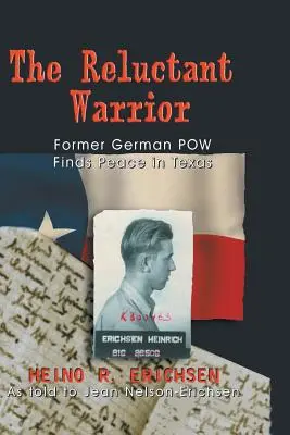 Váhavý bojovník: Bývalý nemecký vojnový zajatec našiel pokoj v Texase - Reluctant Warrior: Former German POW Finds Peace in Texas