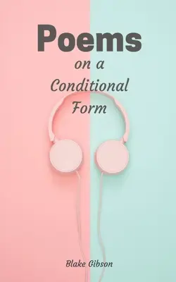 Básne o podmienenej forme - Poems on a Conditional Form