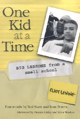 One Kid at a Time: Big Lessons from a Small School