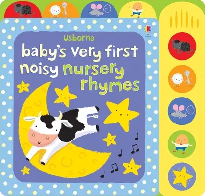 Prvé hlučné básničky pre bábätká - Baby's Very First Noisy Nursery Rhymes