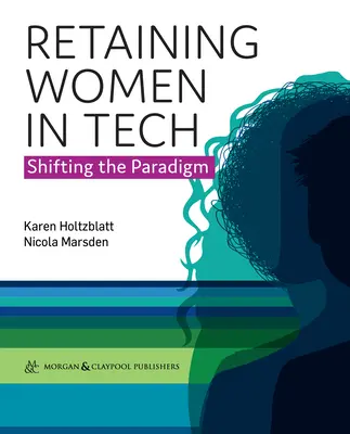 Udržanie žien v technickom sektore - zmena paradigmy - Retaining Women in Tech - Shifting the Paradigm