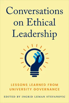 Rozhovory o etickom vedení: Poznatky z riadenia univerzít - Conversations on Ethical Leadership: Lessons Learned from University Governance