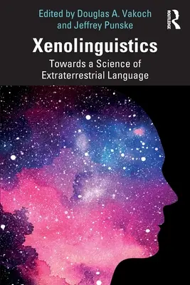 Xenolingvistika: Na ceste k vede o mimozemskom jazyku - Xenolinguistics: Towards a Science of Extraterrestrial Language