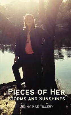 Kúsky jej búrok a slnečných lúčov - Pieces of Her Storms and Sunshines