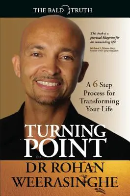 Bod zlomu: Šesťkrokový proces premeny vášho života - Turning Point: A 6 Step Process for Transforming Your Life
