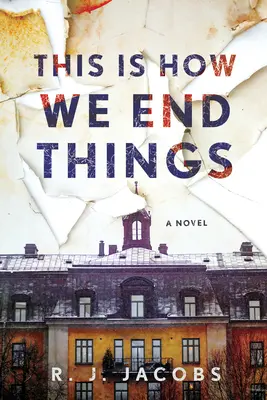 Takto sa končia veci - This Is How We End Things