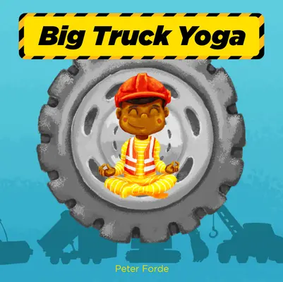 Joga s veľkým nákladným autom - Big Truck Yoga