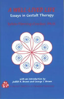 Dobre prežitý život: Eseje z Gestalt terapie - A Well-Lived Life: Essays in Gestalt Therapy