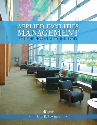 Aplikovaný facility management pre hotelierstvo - Applied Facilities Management for the Hospitality Industry