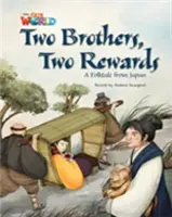 Our World Readers: Dvaja bratia, dve odmeny - britská angličtina - Our World Readers: Two Brothers, Two Rewards - British English