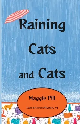 Pršiace mačky a mačky - Raining Cats and Cats