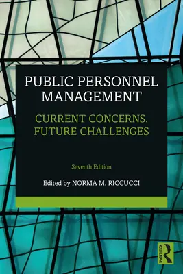 Personálny manažment vo verejnej správe: Súčasné problémy, budúce výzvy - Public Personnel Management: Current Concerns, Future Challenges