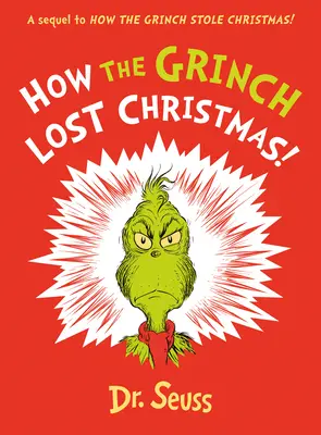 Ako Grinch prišiel o Vianoce! - Pokračovanie knihy Ako Grinch ukradol Vianoce! - How the Grinch Lost Christmas! - A Sequel to How the Grinch Stole Christmas!