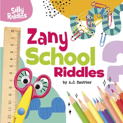 Zany School Riddles (Školské hádanky) - Zany School Riddles